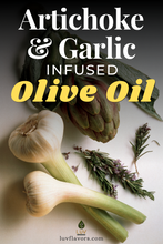 Load image into Gallery viewer, Artichoke &amp; Garlic Infused Expeller Pressed Olive Oil